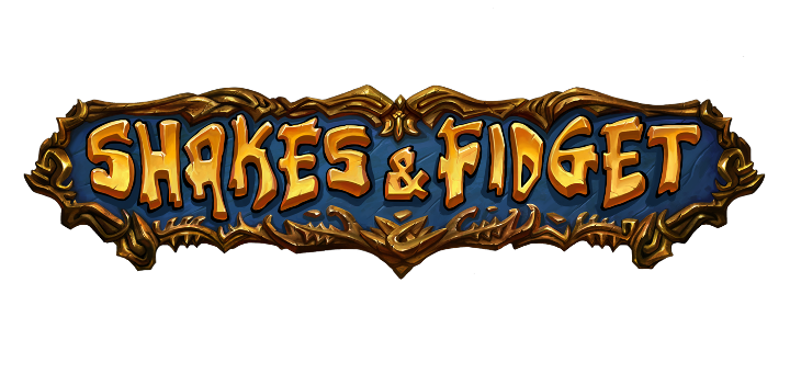 Shakes & Fidget